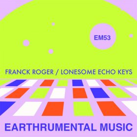 Franck Roger - Lonesome Echo Keys [Earthrumental Music]