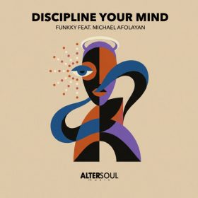 Funkky - Discipline Your Mind [Altersoul Music]