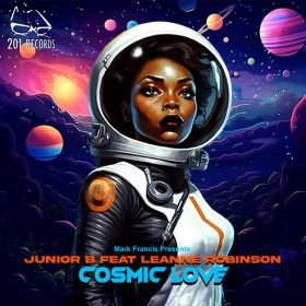 Junior B, Leanne Robinson - Cosmic Love [201 Records]