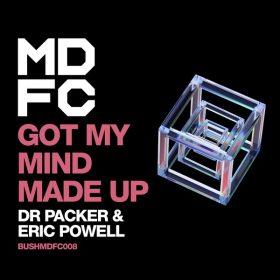 MDFC - Got My Mind Made Up [Bush]