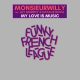 MonsieurWilly, Jay Murphy, Natalie Nova - My Love Is Music [Funky French League]