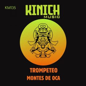 Montes De Oca - Trompeteo [KINICH music]