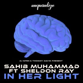 Sahib Muhammad, Sheldon Ray - In Her Light [unquantize]