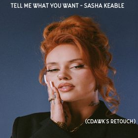 Sasha Keable - Tell me what you want (CDAWK'S retouch) [bandcamp]