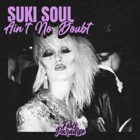 Suki Soul - Ain't No Doubt [Fool's Paradise]