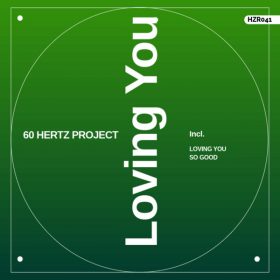60 Hertz Project - Loving You [60 Hertz Records]
