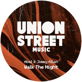 Abel, Jimmy Allen - Walk The Night [Union Street Music]