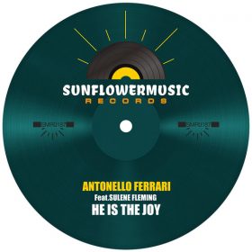 Antonello Ferrari, Sulene Fleming - He Is The Joy [Sunflowermusic Records]