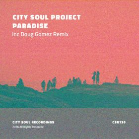 City Soul Project - Paradise [City Soul Recordings]