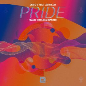 Craig C, Lester Jay - Pride (David Harness Remixes) [Craig C Recordings]