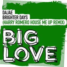 Dajae - Brighter Days (Harry Romero House Me Up Remix) [Big Love]
