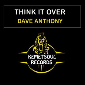 Dave Anthony, Ayo - Think It Over [Kemet Soul Records]
