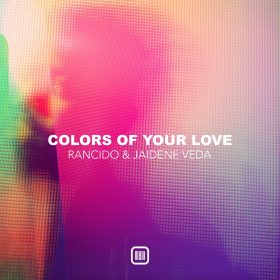 Jaidene Veda, Rancido - Colors of Your Love [OMENI]