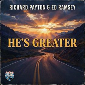 Richard Payton, Ed Ramsey - He's Greater [95 North Records]