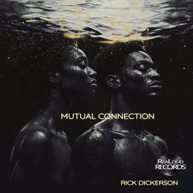 Rick Dickerson - Mutual Connection [ReaLoudRecords]