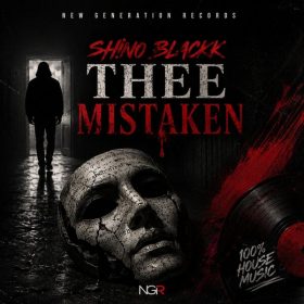 Shino Blackk - Thee Mistaken [New Generation Records]