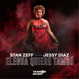 Stan Zeff, Jesse Diaz - Elegua Quiere Tambo [Tambor Music]