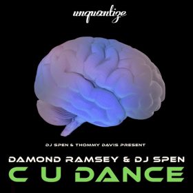 Damond Ramsey, DJ Spen - C U Dance [unquantize]