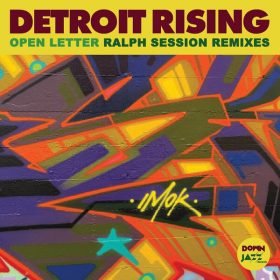 Detroit Rising - Open Letter (Ralph Session Remixes) [Down Jazz Records]