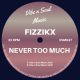 Fizzikx - Never Too Much [Vibe n Soul Music]