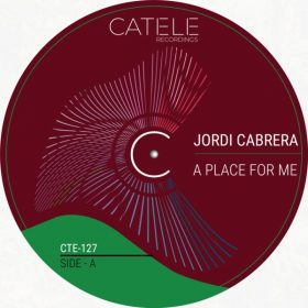 Jordi Cabrera - A Place For Me [CATELE RECORDINGS]