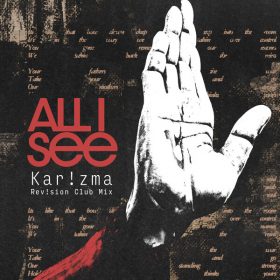 Megatronic, Karizma - All I See (Karizma Revizion Club Mix) [Razor-N-Tape]