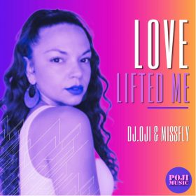 MissFly, DJ Oji - Love Lifted Me [POJI Records]