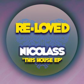 Nicolass - This House EP [Re-Loved]