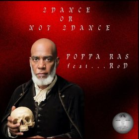 Poppa Ras feat. RoD - 2Dance or Not 2Dance [Mantree]