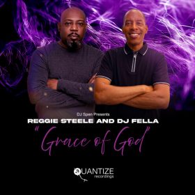 Reggie Steele, DJ Fella - Grace Of God [Quantize Recordings]