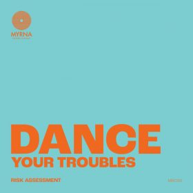 Risk Assessment, Jacqui Bennett - Dance Your Troubles [Myrna Record Company]