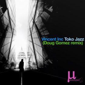 Vincent Inc - Toko Jazz (Doug Gomez remix) [Manuscript Records Ukraine]