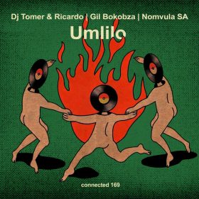 Dj Tomer, Ricardo Gi, Gil Bokobza, Nomvula SA - Umlilo [Connected Frontline]