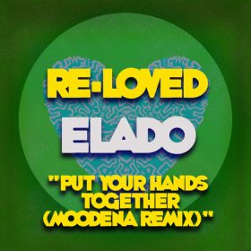 Elado - Put Your Hands Together (Moodena Remix) [Re-Loved]