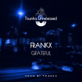 Frankx - Grateful [Tounka Unreleased]