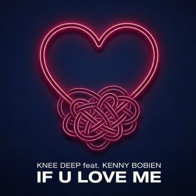 Knee Deep, Kenny Bobien - If U Love Me [Knee Deep]