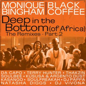 Monique Bingham, Black Coffee, Kasango - Deep In The Bottom (of Africa) (Kasango Remix)