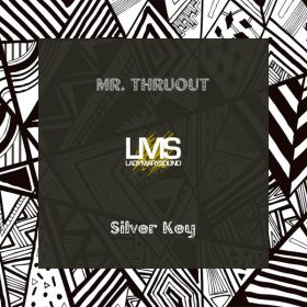 Mr. Thruout - Silver Key [LadyMarySound International]