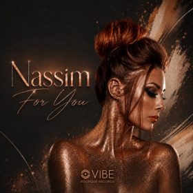 Nassim - For You [Vibe Boutique Records]