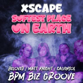 Xscape - Softest Place On Earth (Beloved, Matt Knight, CalvinSOL BPM Biz Groove) [bandcamp]