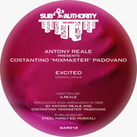 Antony Reale Pres. Costantino Mixmaster Padovano - Excited [SubAuthority Records]