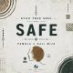 Ayah True Soul, Pamoja, Kali Mija - Safe [True Soul Music]