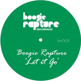Boogie Rapture - Let It Go [Boogie Rapture Recordings]