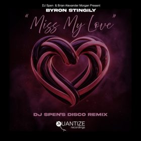 Byron Stingily - Miss My Love (DJ Spen Disco Revenge Mix) [Quantize Recordings]