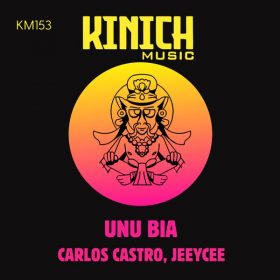 Carlos Castro, Jeeycee - Unu Bia [KINICH music]