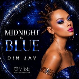 Din Jay - Midnight In Blue [Vibe Boutique Records]