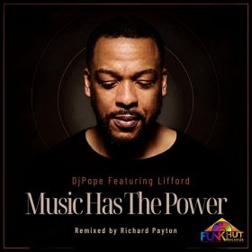 DjPope, Lifford Shillingford - Music Has The Power (Remix) [FunkHut Records]