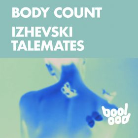 Izhevski, Talemates - Body Count [boolood]