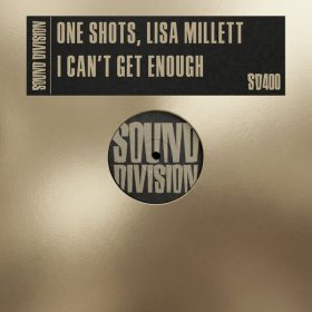 One Shots, Lisa Millett - I Can't Get Enough [Sound Division]