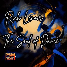 Rick Lenoir - The Soul of Dance [Patina Skye Music]